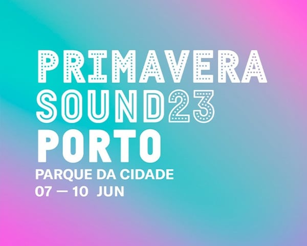 Primavera Sound 2023 | Porto tickets