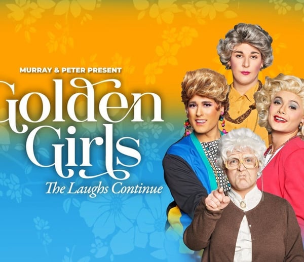 Murray & Peter Present: Golden Girls — The Laughs Continue