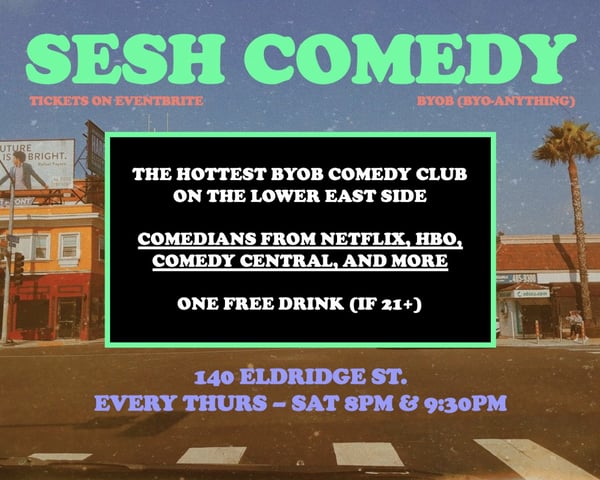 SESH Comedy - LES BYOB Comedy Club! tickets