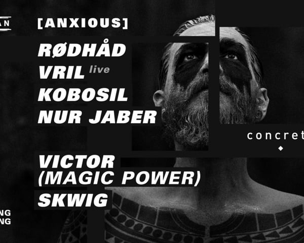 Concrete X Dystopian: Rødhåd, Vril Live, Kobosil, Nur Jaber/ Woodfloor: Victor (Magic Power) tickets