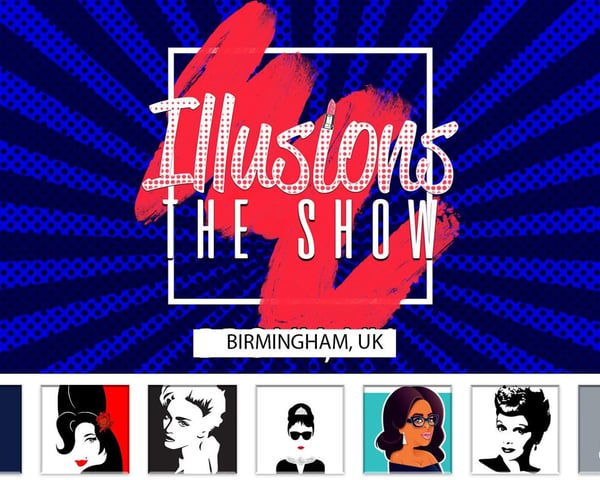 Illusions The Drag Queen Show - Birmingham tickets